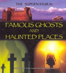 Famous Ghosts and Haunted Places (Supernatural) （Library Binding）