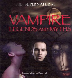 Vampire Legends and Myths (Supernatural) （Library Binding）