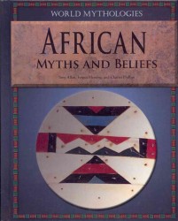 African Myths and Beliefs (World Mythologies) （Library Binding）