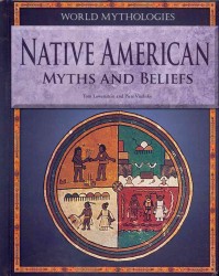 Native American Myths and Beliefs (World Mythologies) （Library Binding）