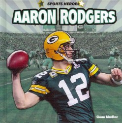 Aaron Rodgers (Sports Heroes) （Library Binding）