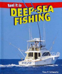 Deep-Sea Fishing (Reel It in) （Library Binding）