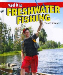 Freshwater Fishing (Reel It in) （Library Binding）