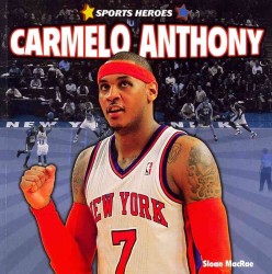 Carmelo Anthony (Sports Heroes)
