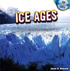 Ice Ages (Our Changing Earth)