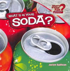 What's in Your Soda? (What's in Your Fast Food?)