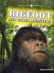Bigfoot and Other Monsters (Mystery Hunters) （Library Binding）