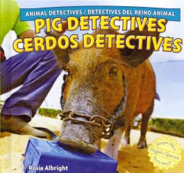 Pig Detectives/Cerdos Detectives (Animal Detectives / Detectives del Reino Animal) （Library Binding）