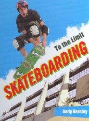 Skateboarding (To the Limit) （Library Binding）