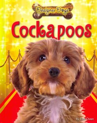 Cockapoos (Designer Dogs) （Library Binding）