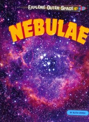 Nebulae (Explore Outer Space) （Library Binding）
