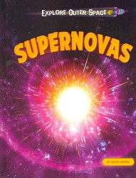 Supernovas (Explore Outer Space) （Library Binding）