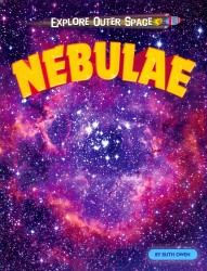 Nebulae (Explore Outer Space)