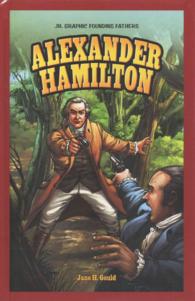 Jr. Graphic Founding Fathers (Jr. Graphic Founding Fathers) （Library Binding）