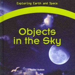 Objects in the Sky (Exploring Earth and Space) （Library Binding）
