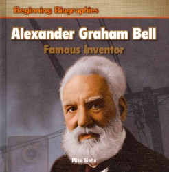 Alexander Graham Bell: Famous Inventor (Beginning Biographies) （Library Binding）