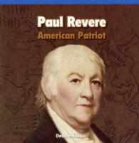 Paul Revere: American Patriot (Rosen Readers)