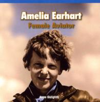 Amelia Earhart: Female Aviator (Rosen Readers)