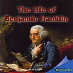 The Life of Benjamin Franklin (Infomax Readers)