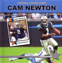 Cam Newton (Football's Rising Stars) （Library Binding）