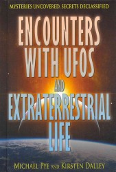 Encounters with UFOs and Extraterrestrial Life (Mysteries Uncovered, Secrets Declassified) （Library Binding）