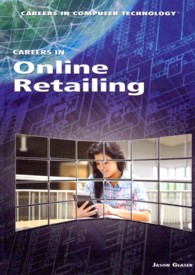 Careers in Online Retailing (Careers in Computer Technology) （Library Binding）