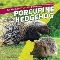 Tell Me the Difference between a Porcupine and a Hedgehog (How Are They Different?)