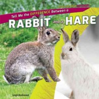 Tell Me the Difference between a Rabbit and a Hare (How Are They Different?)