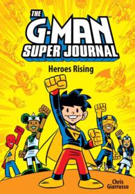 The G-man Super Journal : Heroes Rising