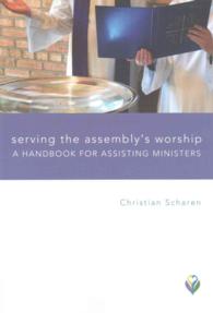 Serving the Assembly's Worship : A Handbook for Assisting Ministers (Worship Matters)