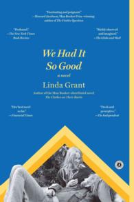 We Had It So Good : Includes Reading Group Guide （Reprint）