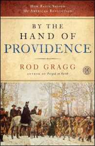 By the Hand of Providence : How Faith Shaped the American Revolution （Reprint）