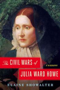 The Civil Wars of Julia Ward Howe : A Biography