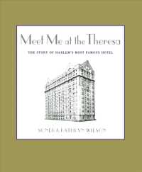 Meet Me at the Theresa : The Story of Harlem's Most Famous Hotel （Reprint）