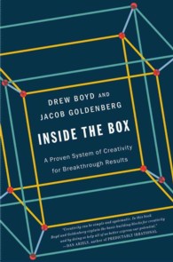 Inside the Box : A Proven System of Creativity for Breakthrough Results