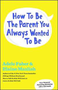 How to Be the Parent You Always Wanted to Be （PAP/COM RE）