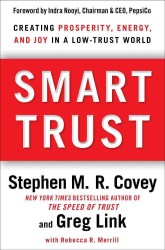 Smart Trust : Creating Prosperity, Energy, and Joy in a Low-trust World (OME C-FORMAT)