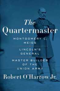 The Quartermaster : Montgomery C. Meigs, Lincoln's General, Master Builder of the Union Army