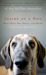 『犬から見た世界： その目で耳で鼻で感じていること 』(原書)<br>Inside of a Dog : What Dogs See, Smell, and Know (OME A-FORMAT)