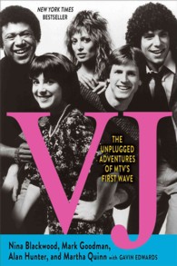 VJ : The Unplugged Adventures of MTV's First Wave