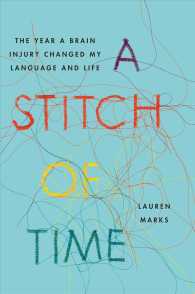 A Stitch of Time : The Year a Brain Injury Changed My Language and Life （1ST）