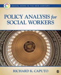 ソーシャルワーカーのための政策分析<br>Policy Analysis for Social Workers (Social Work in the New Century)