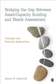 Bridging the Gap between Asset/Capacity Building and Needs Assessment : Concepts and Practical Applications