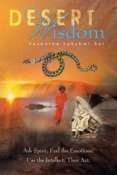 Desert Wisdom : Ask the Spirit, Feel the Emotions, Use the Intellect, and Act