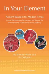 In Your Element : Ancient Wisdom for Modern Times