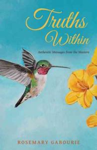 Truths within : Authentic Messages from the Masters -- Hardback