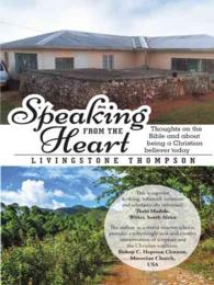 Speaking from the Heart : Thoughts on the Bible and about Being a Christian Believer Today