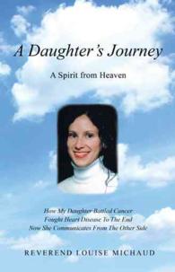 A Daughter's Journey : A Spirit from Heaven