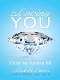 Loving You : Discover Your True Inner Self
