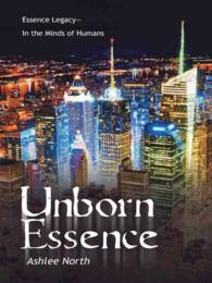 Unborn Essence : Essence Legacyin the Minds of Humans